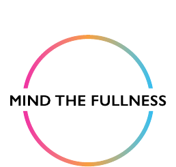 Mind The Fullness